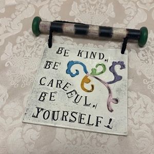 Be Kind Be Careful Be Yourself Hanging Tile Art